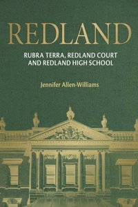Redland: Rubra Terra, Redland Court, Redland High School