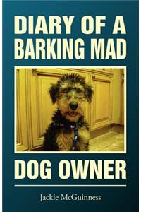 Diary of a Barking Mad Dog Owner