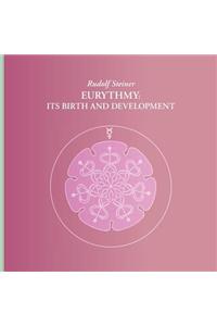 Rudolf Steiner Eurythmy: Its Birth and Development