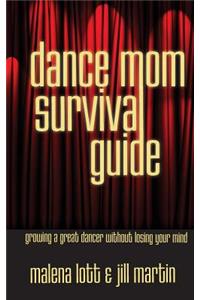 Dance Mom Survival Guide