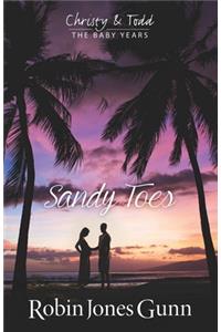 Sandy Toes, Christy & Todd the Baby Years Book 1