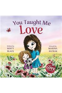 You Taught Me Love