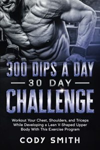 300 Dips a Day 30 Day Challenge