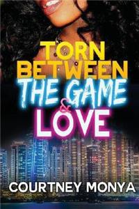 Torn Between the Game and Love