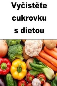 Cure Your Diabetes with Diet (Czech)