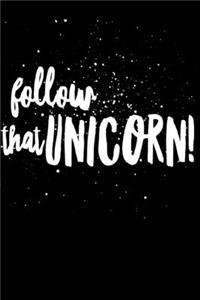 Follow That Unicorn