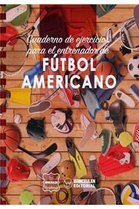 Cuaderno de Ejercicios para el Entrenador de Fútbol Americano