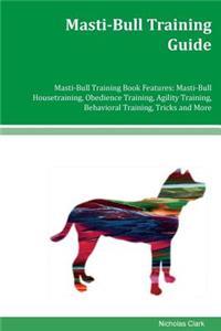 Masti-Bull Training Guide Masti-Bull Training Book Features