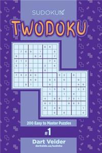 Sudoku Twodoku - 200 Easy to Master Puzzles (Volume 1)