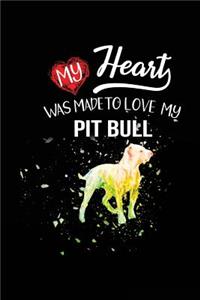 My Heart Was Made To Love My Pitbull