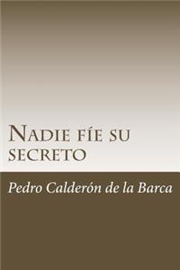 Nadie fíe su secreto