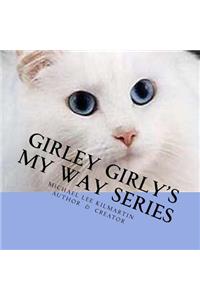 Girley's Girly My Way Series