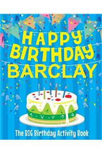 Happy Birthday Barclay - The Big Birthday Activity Book