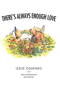 There's Always Enough Love