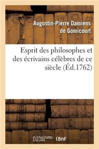Esprit Des Philosophes Et Des Écrivains Célèbres de CE Siècle