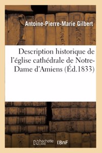 Description Historique de l'Église Cathédrale de Notre-Dame d'Amiens