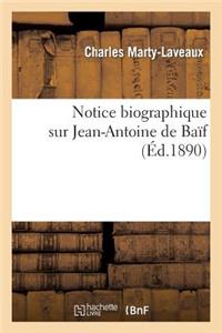 Notice Biographique Sur Jean-Antoine de Baïf