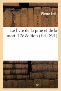 Le Livre de la Pitié Et de la Mort. 12e Édition