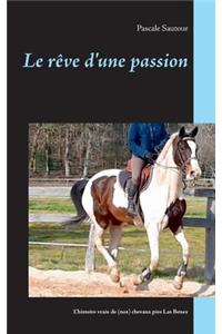 Le rêve d'une passion