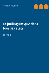 jurilinguistique dans tous ses états