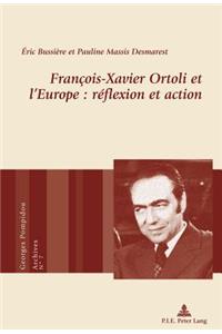 François-Xavier Ortoli Et l'Europe: Réflexion Et Action