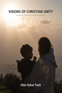 Visions of Christian Unity