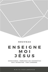 Enseigne-Moi J�sus