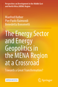 Energy Sector and Energy Geopolitics in the Mena Region at a Crossroad