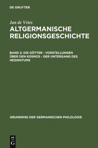 Götter - Vorstellungen über den Kosmos - Der Untergang des Heidentums