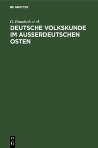 Deutsche Volkskunde Im Ausserdeutschen Osten