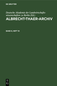 Albrecht-Thaer-Archiv. Band 6, Heft 10