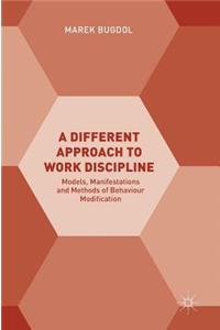 Different Approach to Work Discipline