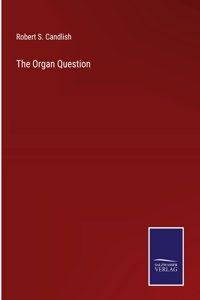 Organ Question