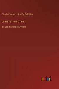 La nuit et le moment