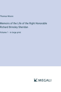 Memoirs of the Life of the Right Honorable Richard Brinsley Sheridan