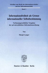 Informationsfreiheit ALS Grenze Informationeller Selbstbestimmung