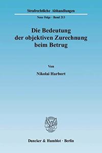 Die Bedeutung Der Objektiven Zurechnung Beim Betrug