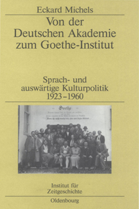 Von Der Deutschen Akademie Zum Goethe-Institut