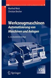 Werkzeugmaschinen 4 - Automatisierung Von Maschinen Und Anlagen
