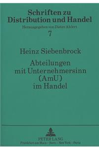 Abteilungen mit Unternehmersinn (AmU) im Handel