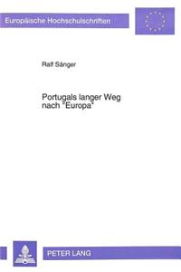 Portugals Langer Weg Nach -Europa-