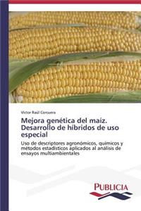 Mejora genética del maíz. Desarrollo de híbridos de uso especial