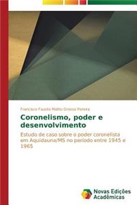 Coronelismo, poder e desenvolvimento