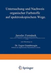 Untersuchung Und Nachweis Organischer Farbstoffe Auf Spektroskopischem Wege