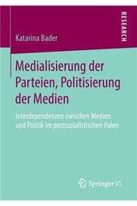 Medialisierung Der Parteien, Politisierung Der Medien