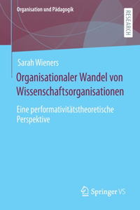 Organisationaler Wandel Von Wissenschaftsorganisationen