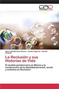 La Reclusión y sus Historias de Vida