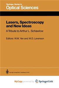 Lasers, Spectroscopy and New Ideas