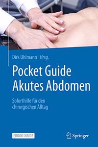 Akutes Abdomen - Soforthilfe Für Den Chirurgischen Alltag