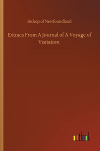 Extracs From A Journal of A Voyage of Visitation